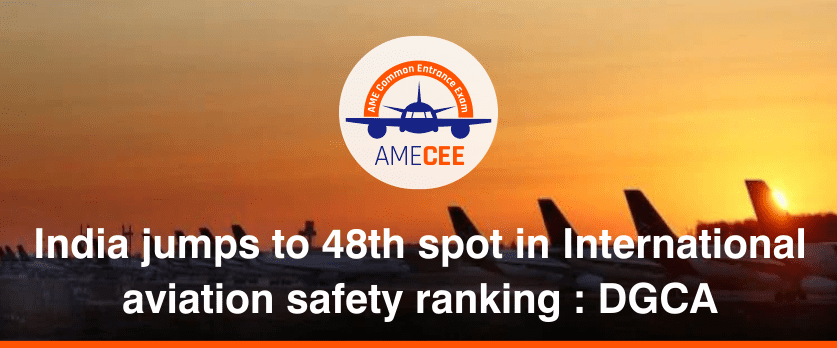 India jumps to 48th Spot in International Aviation Safety Ranking: DGCA