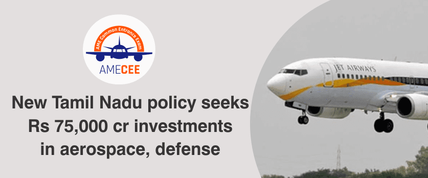 New Tamil Nadu Policy Seeks Rs 75,000 cr Investments in Aerospace, Defense