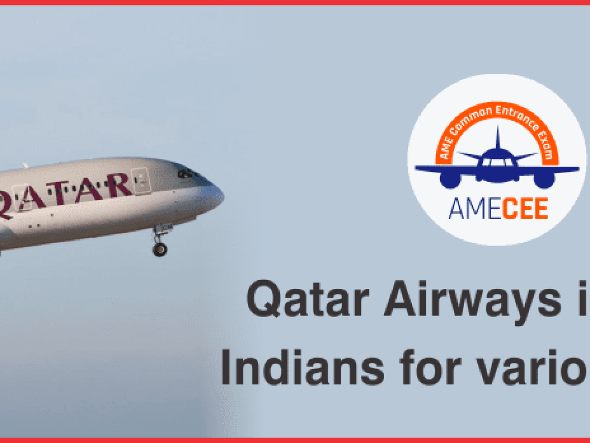Qatar Airways is hiring Indians for various Roles