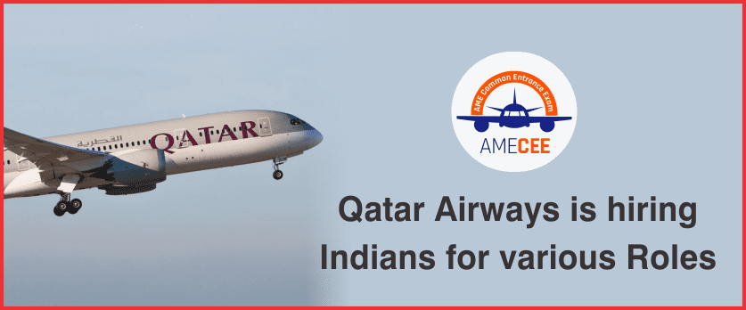 Qatar Airways is hiring Indians for various Roles