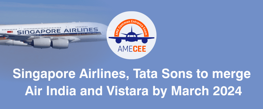 Singapore Airlines, Tata Sons to merge Air India and Vistara by March 2024