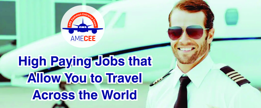 High Paying Jobs that Allow You to Travel across the World