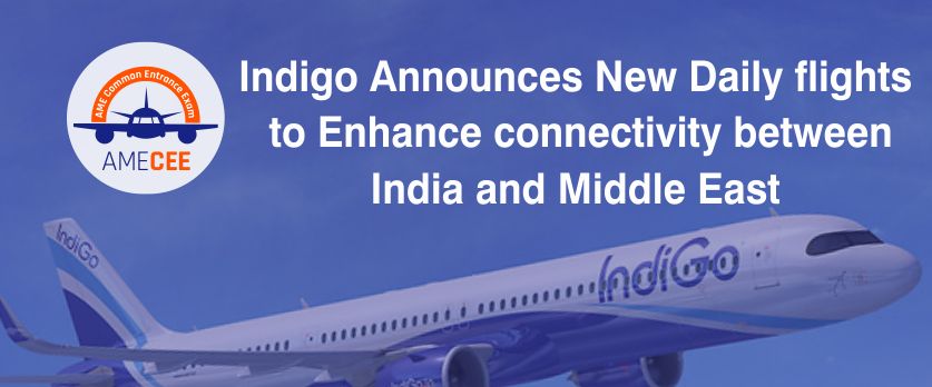 Indigo Announces New Daily Flights to Enhance Connectivity Between India and Middle East