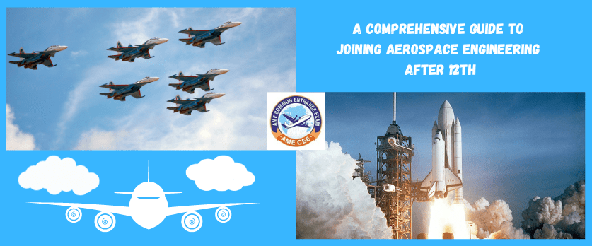 A Comprehensive Guide to Joining Aerospace Engineering After 12th - AME CEE