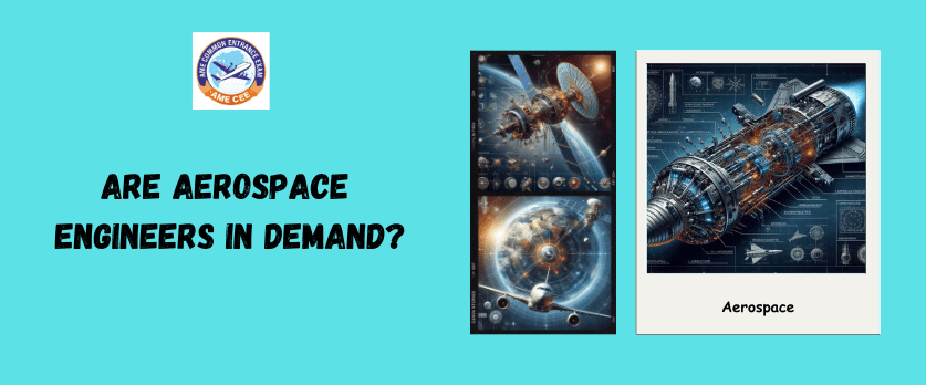 Are aerospace engineers in demand? - AME CEE