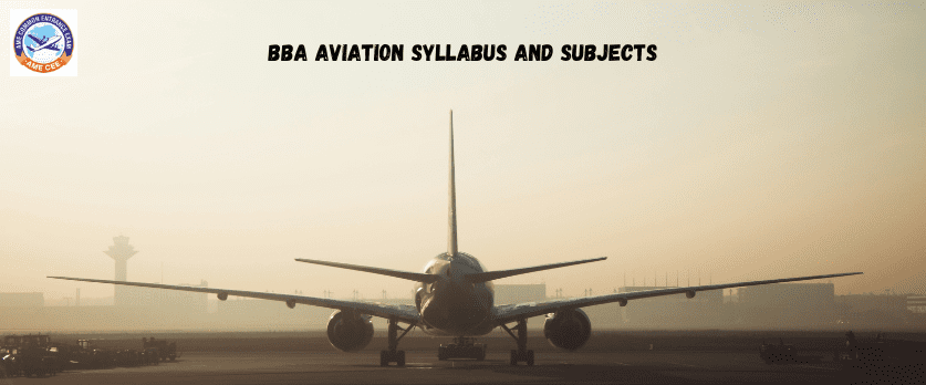 BBA Aviation Syllabus and Subjects - AME CEE
