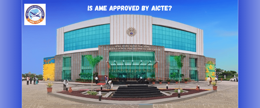 Is AME Approved By AICTE - AME CEE