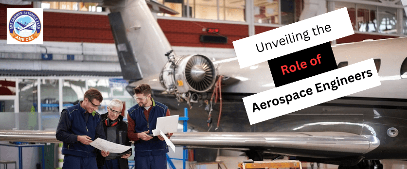 Unveiling the Role of Aerospace Engineers Crafting the Future of Flight - AME CEE