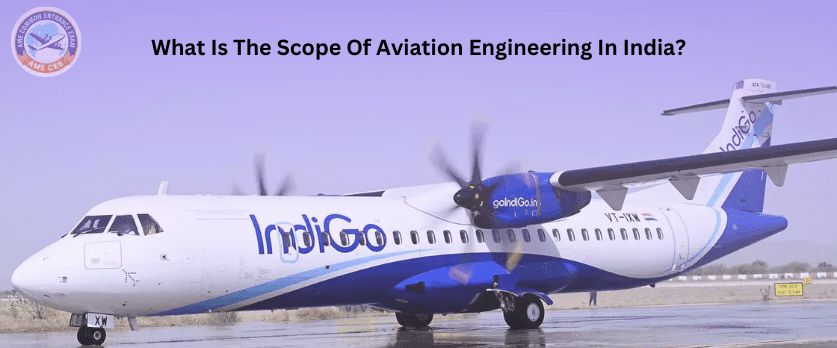 What Is The Scope Of Aviation Engineering In India - AMECEE