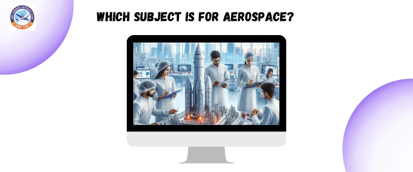 Which Subject Is For Aerospace - AME CEE
