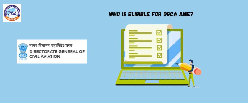 Who Is Eligible For DGCA AME - AME CEE